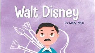 Walt Disney Biography For Children ✍️ Mary Nhin 🎨 Yuliia Zolotova 🎙️ Aaliya 📢 Read Aloud