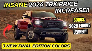2024 RAM TRX Final Editions and INSANE NEW Price Increases!