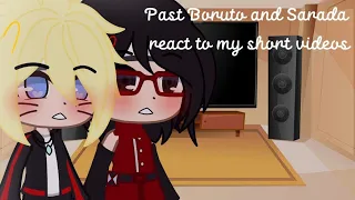 Past Boruto and Sarada react to my short videos || Part 2 || My AU??