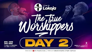 THE TRUE WORSHIPPERS  // MIN THEOPHILUS SUNDAY // DAY 2