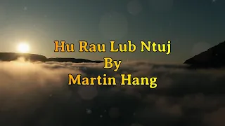 Hu Rau Lub Ntuj - Martin Hang//8D Version//(Use Headphones)