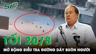 Tối 20/8: Chủ Tịch An Giang Mở Rộng Điều Tra Vụ 40 Người Bơi Sông Trốn Khỏi Casino Campuchia? | SKĐS