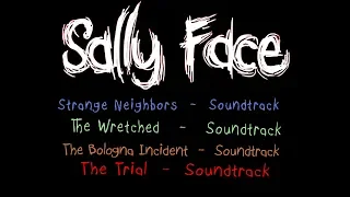 SALLY FACE - ALL SOUNDTRACK, EPISODE 1-4