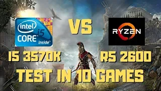 I5 3570k Vs Ryzen 5 2600 Comparison In 10 Games In 2019