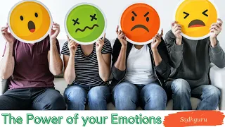 The power of your emotions | Sadhguru
