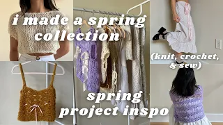 I made a spring collection // spring project inspo (knit, crochet, & sewing)