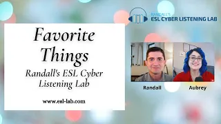 Aubrey's Favorite Things - Randall's ESL Cyber Listening Lab