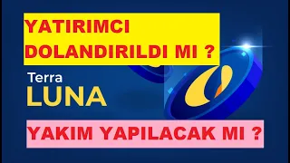 Terra Luna Neden Yakım Yapmıyor ? Yatırımcılarını Dolandırdı mı ? Son Karar Ne Yönde Olacak?