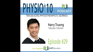 Physio+10 conversation with Harry Truong