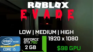 ROBLOX EVADE !!! - GTX 750 2gb Core I5 3470