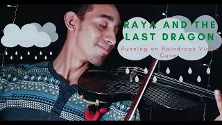 Raya and the Last Dragon - Running On Raindrops | Violin Cover