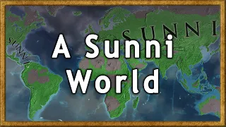 What if the World was only Sunni? - An EU4 A.I only Timelapse