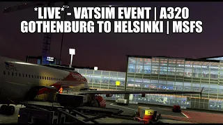 🔴 LIVE: VATSIM Event A320 Real Ops Flight - Gothenburg to Helsinki | Fenix, VATSIM & MSFS