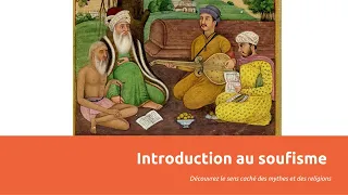 Le soufisme, introduction et retour d'expérience