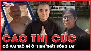 Vì sao Lê Thanh Huyền Trang thành ‘mối ruột’ của ‘thầy ông nội’ Lê Tùng Vân ở Tịnh Thất Bồng Lai?