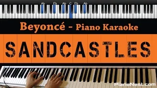 Beyonce - Sandcastles - Piano Karaoke / Sing Along / Cover with Lyrics