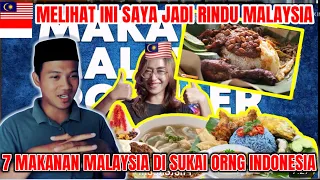 7 MAKANAN MALAYSIA YANG DI SUKAI ORANG INDONESIA DAN SEMUA NEGARA WAJIB DI COBA || REACT TO MALAYSIA