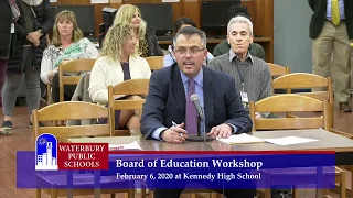 Waterbury Board of Education Workshop - February 6, 2020