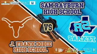 Sam Rayburn High School VS J. Frank Dobie High School