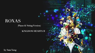 Roxas (Piano & String Version) - Kingdom Hearts II - by Sam Yung