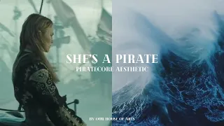 She's a Pirate | Piratecore [ Aesthetic Video Edit ] Pt. I | Our House of Arts