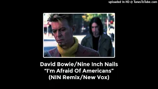 David Bowie/Nine Inch Nails - I'm Afraid Of Americans (NIN Remix/New Vox)