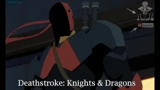 Deathstroke Knights & Dragons| Rise [AMV]