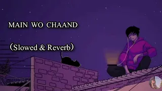 Main wo Chaand_Darshan Raval_(Slowed & Reverb)