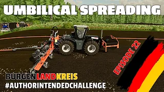 UMBILICAL SPREADING - BURGENLANDKREIS EP22 - #authorintendedchallenge - #fs22 - #farmingsimulator22