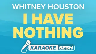 Whitney Houston - I Have Nothing (Karaoke)