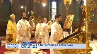 Duminica a 3-a după Paști, la Catedrala Patriarhală