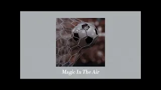 Magic İn The Air speed up