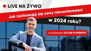 🔴 Jak zachowają się ceny nieruchomości w 2024 roku? LIVE 🔴 z uczestnikami STAJNI FLIPERÓW