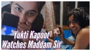 Yukti Kapoor Watches Maddam Sir | Yukti's Beautiful World