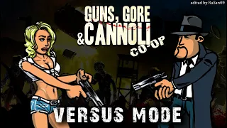 Guns, Gore and Cannoli (co-op) walkthrough VERSUS MODE