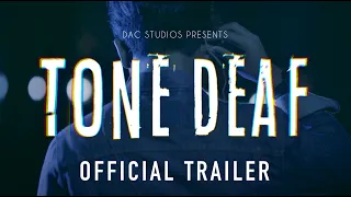TONE DEAF | Official Trailer
