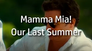 Mamma Mia! | Our Last Summer {lyrics}