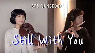 BTS 'Jungkook' - Still With You ♪ by 2COLOR (VIOLIN & FLUTE)  Lyrics.