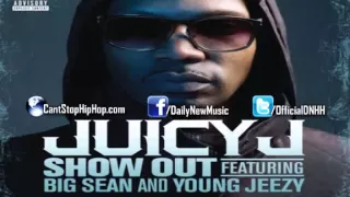 Juicy J - Show Out (Feat. Young Jeezy & Big Sean) [CDQ]