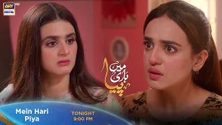 Mein Hari Piya Episode 6 Tonight at 9:00 PM Only On ARY Digital