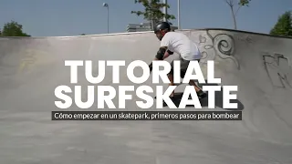 6th Surfskate Tutorial: "First steps in the skatepark and bowl"