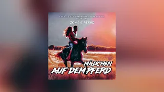 Luca-Dante Spadafora x Niklas Dee x Octavian - Mädchen auf dem Pferd (Zombic Remix)