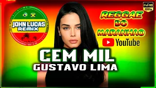 Gusttavo Lima - Cem Mil - Reggae Do Maranhão - Reggae Internacional - Reggae Roots 2024