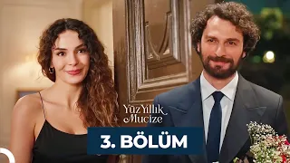 Yüz Yıllık Mucize 3. Bölüm