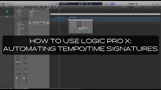 How To Use Logic Pro X: Automating Tempo/Time Signatures