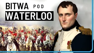 Ostatnie starcie Napoleona. Bitwa pod Waterloo 1815