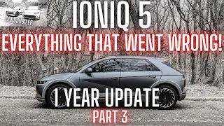 Here's EVERYTHING That Went Wrong With My Ioniq 5 After 1 Year Of Ownership! THE TRUTH!