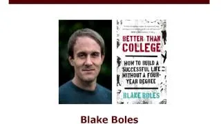 Blake Boles on "Better Than College"