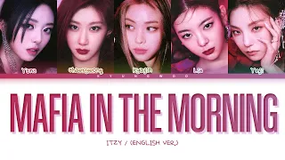 ITZY MAFIA In the morning (English Ver.) (Color Coded Lyrics with Korean Translation)