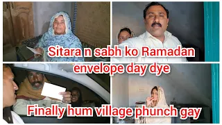 sitara n sabh ko Ramadan envelope day dye/finally hum village phunch gay/mustafa sajid vlogs